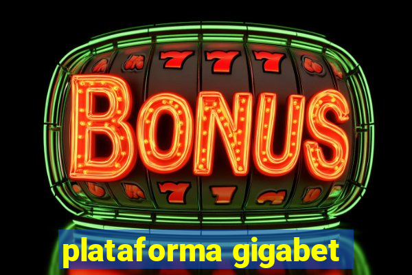 plataforma gigabet